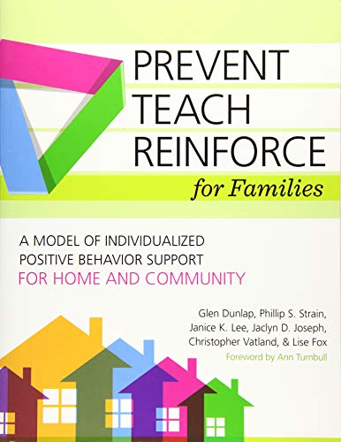 Prevent-Teach-Reinforce for Families: A Model of Individualized Positive Behavior Support for Home and Community – 1st Edition (PDF Instant Download)
