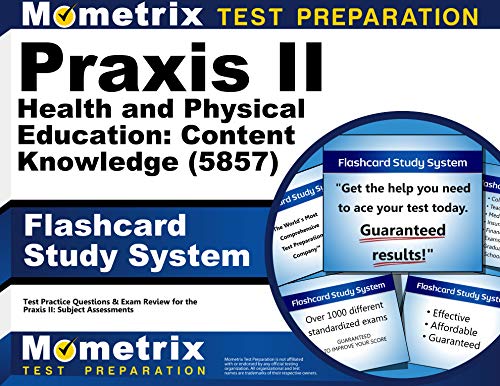 Praxis II Health and Physical Education: Content Knowledge (5857) Exam Flashcard Study System: Praxis II Test Practice Questions & Review for the Praxis II: Subject Assessments (PDF Instant Download)
