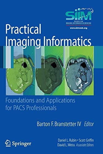 Practical Imaging Informatics: Foundations and Applications for PACS Professionals – 1st Edition (PDF Instant Download)