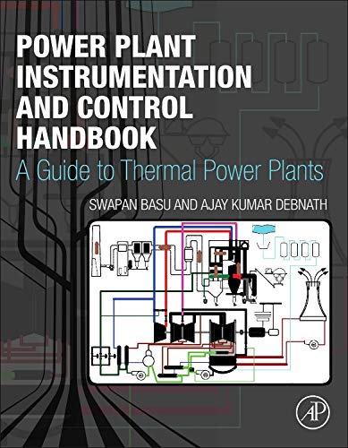 Power Plant Instrumentation and Control Handbook: A Guide to Thermal Power Plants – 1st Edition (PDF Instant Download)