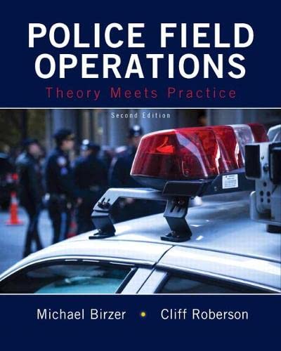 Police Field Operations Theory Meets Practice 2nd Edition by Michael Birzer EdD (PDF Instant Download)