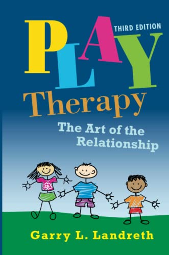 Play Therapy: The Art of the Relationship, vol 2 – 3rd Edition (PDF Instant Download)