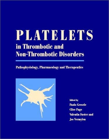 Platelets in Thrombotic and Non-Thrombotic Disorders : Pathophysiology, Pharmacology and Therapeutics (PDF Instant Download)
