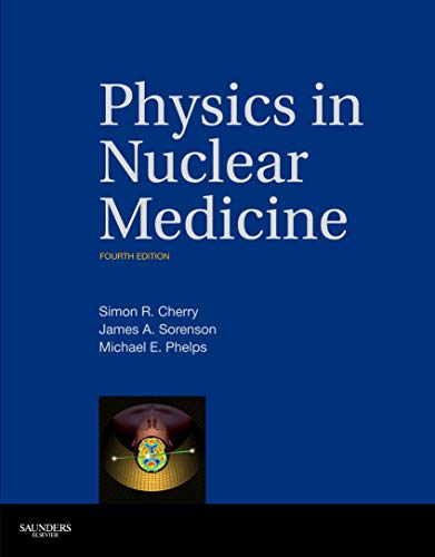 Physics in Nuclear Medicine: Expert Consult – Online and Print, 4e – 4th Edition (PDF Instant Download)