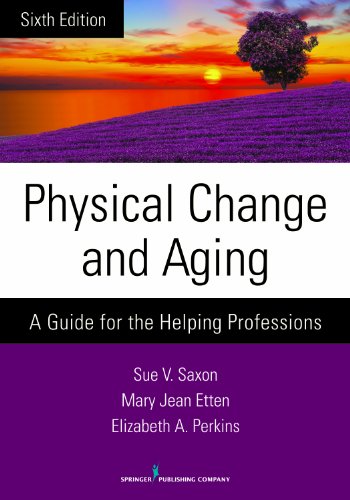 Physical Change and Aging: A Guide for the Helping Professions – 6th Edition (PDF Instant Download)