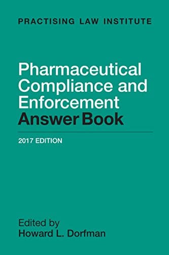 Pharmaceutical Compliance and Enforcement Answer Book 2016 – 1st Edition (PDF Instant Download)