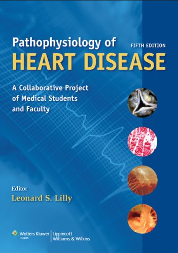 Pathophysiology of Heart Disease: A Collaborative Project of Medical Students and Faculty , Fifth Edition (PDF Instant Download)