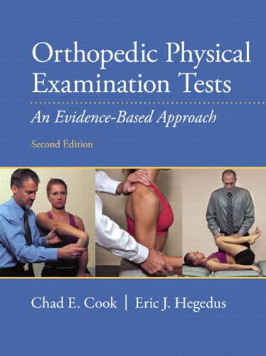 Orthopedic Physical Examination Tests An Evidence-Based Approach 2nd Edition by Chad E Cook (PDF Instant Download)