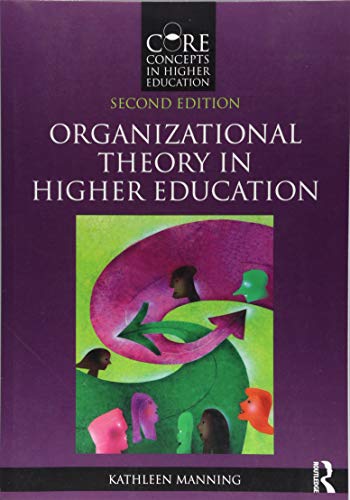 Organizational Theory in Higher Education (Core Concepts in Higher Education) 2nd Edition (PDF Instant Download)