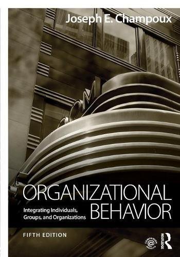 Organizational Behavior: Integrating Individuals, Groups, and Organizations – 5th Edition (PDF Instant Download)