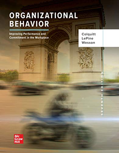 Organizational Behavior Improving Performance and Commitment in the Workplace 7th Edition by Jason A Colquitt (PDF Instant Download)