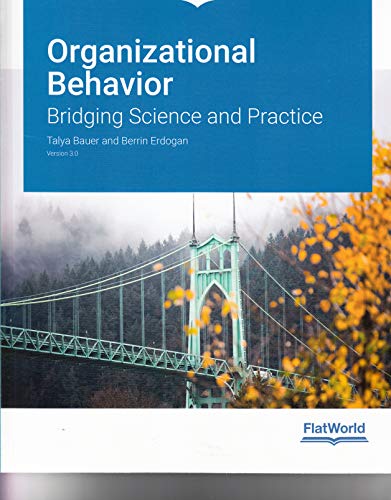 Organizational Behavior Bridging Science and Practice Version 30 by Talya Bauer (PDF Instant Download)