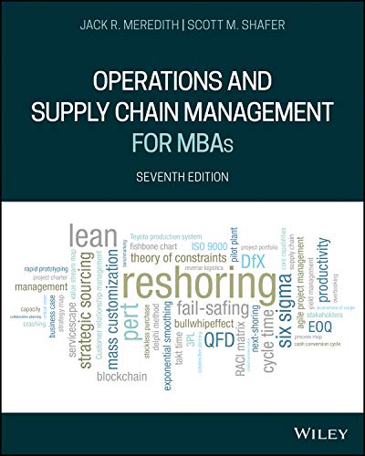 Operations and Supply Chain Management for MBAs 7th Edition by Jack R Meredith (PDF Instant Download)