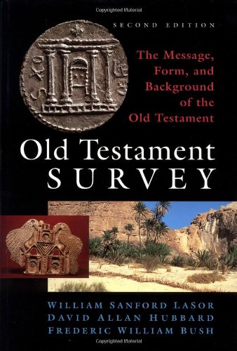 Old Testament Survey: The Message, Form, and Background of the Old Testament, 2nd Edition (PDF Instant Download)