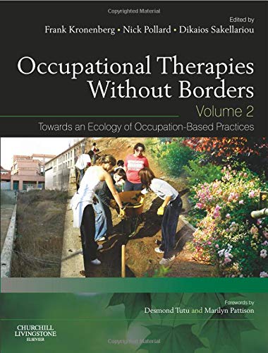 Occupational Therapies without Borders, Volume 2: Towards an Ecology of Occupation-Based Practices (PDF Instant Download)