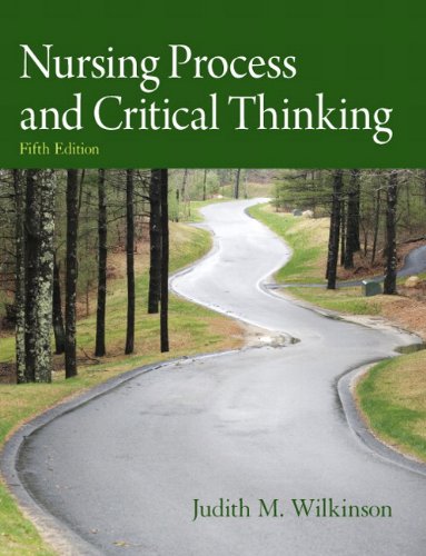 Nursing Process and Critical Thinking 5th Edition by Judith M Wilkinson PhD ARNP (PDF Instant Download)