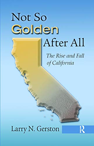Not So Golden After All: The Rise and Fall of California – 1st Edition (PDF Instant Download)