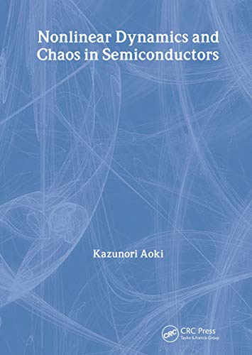 Nonlinear Dynamics and Chaos in Semiconductors (PDF Instant Download)