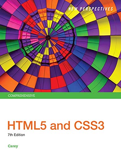 New perspectives on HTML5 and CSS3. Comprehensive – 7th Edition (PDF Instant Download)
