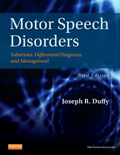 Motor Speech Disorders: Substrates, Differential Diagnosis, and Management – 3rd Edition (PDF Instant Download)