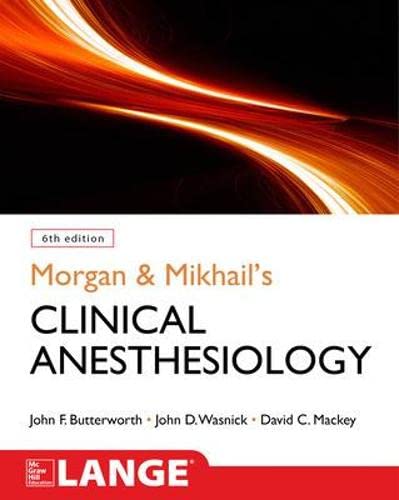 Morgan & Mikhail’s Clinical Anesthesiology – 6th Edition (PDF Instant Download)