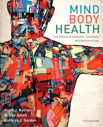 Mind/Body Health: The Effects of Attitudes, Emotions, and Relationships – 5th Edition (PDF Instant Download)