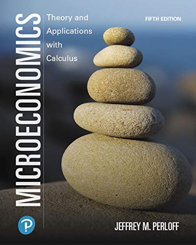 Microeconomics Theory and Applications with Calculus 5th Edition by Jeffrey M Perloff (PDF Instant Download)