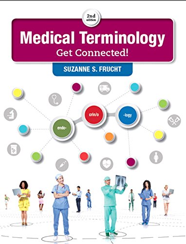 Medical Terminology Get Connected 2nd Edition by Suzanne S Frucht (PDF Instant Download)