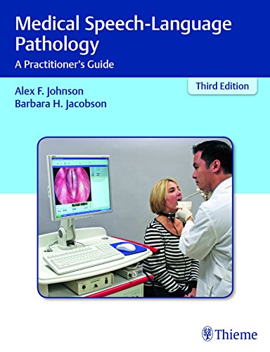 Medical Speech-Language Pathology: A Practitione Guide 3rd Edition (PDF Instant Download)