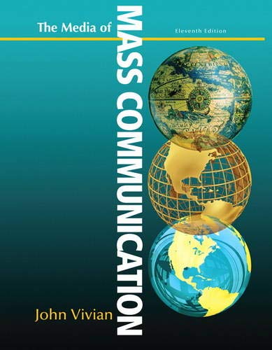 Media of Mass Communication 11th Edition by John Vivian (PDF Instant Download)