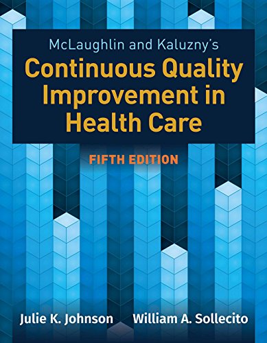 Mclaughlin and Kaluzny’s continuous quality improvement in health care (PDF Instant Download)