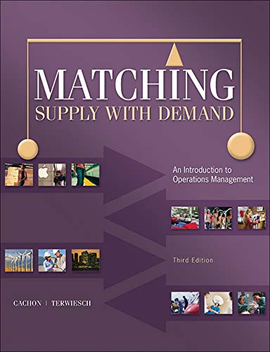 Matching Supply with Demand: An Introduction to Operations Management – 3rd Edition (PDF Instant Download)