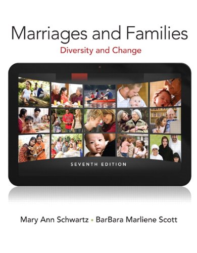Marriages and Families Diversity and Change 7th Edition by Mary Ann A Schwartz (PDF Instant Download)