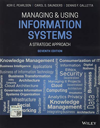 Managing and Using Information Systems A Strategic Approach 7th Edition by Keri E Pearlson (PDF Instant Download)