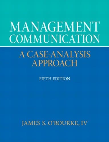 Management Communication 5th Edition by James S ORourke (PDF Instant Download)