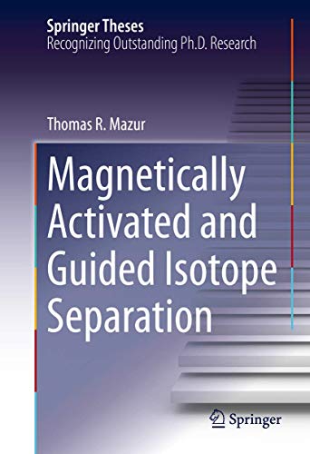 Magnetically Activated and Guided Isotope Separation (PDF Instant Download)