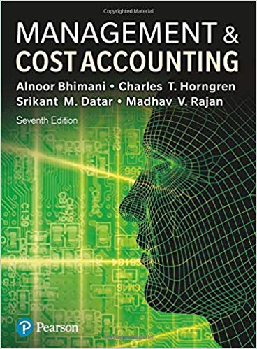 Management and Cost Accounting 7th Edition by Alnoor Bhimani (PDF Instant Download)