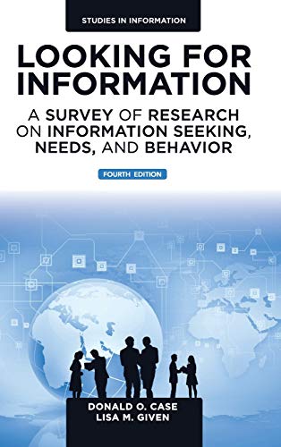 Looking for Information: A Survey of Research on Information Seeking, Needs, and Behavior (Studies in Information) 4th Edition (PDF Instant Download)