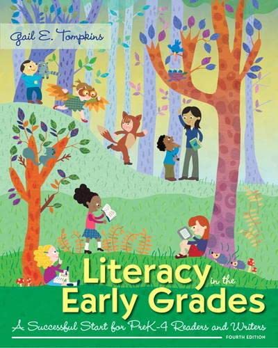 Literacy in the Early Grades A Successful Start for PreK-4 Readers and Writers 4th by Gail E Tompkins (PDF Instant Download)