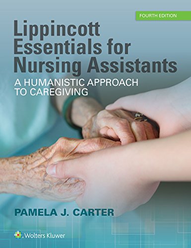 Lippincott Essentials for Nursing Assistants: A Humanistic Approach to Caregiving (PDF Instant Download)