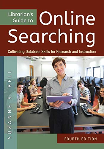 Librarian’s Guide to Online Searching: Cultivating Database Skills for Research and Instruction – 4th Edition (PDF Instant Download)