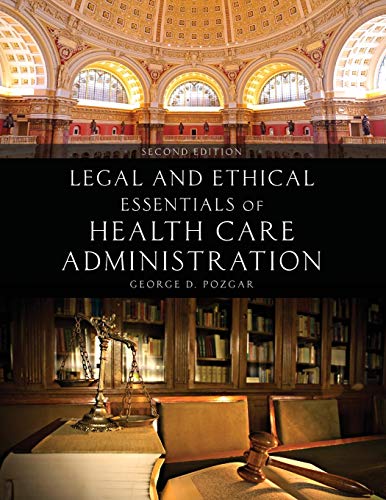 Legal and Ethical Essentials of Health Care Administration – 2nd Edition (PDF Instant Download)