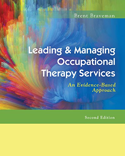 Leading – Managing Occupational Therapy Services An Evidence-Based Approach 2nd Edition (PDF Instant Download)