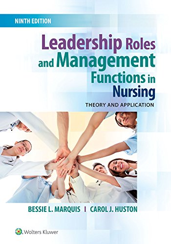 Leadership Roles and Management Functions in Nursing: Theory and Application – 9th Edition (PDF Instant Download)