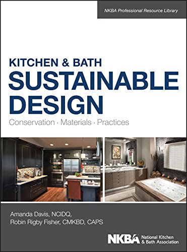 Kitchen and Bath Sustainable Design: Conservation, Materials, Practices – 1st Edition (PDF Instant Download)
