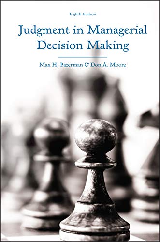 Judgment in Managerial Decision Making 8th Edition by Max H Bazerman (PDF Instant Download)