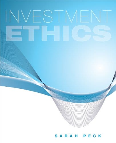 Investment Ethics 1st Edition by Sarah Peck (PDF Instant Download)