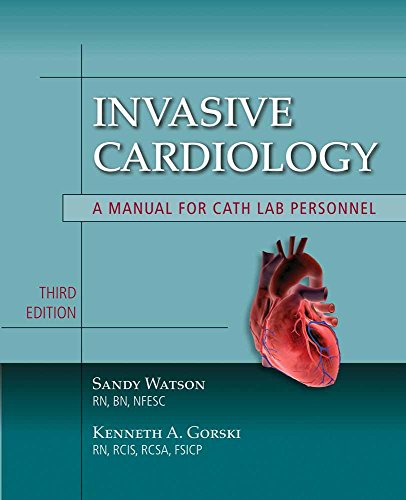 Invasive Cardiology: A Manual for Cath Lab Personnel, Third Edition (Learning Cardiology) (PDF Instant Download)