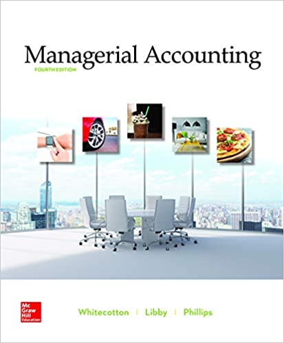Managerial Accounting 4th Edition by Stacey Whitecotton (PDF Instant Download)