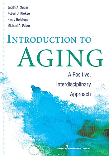 Introduction to Aging: A Positive, Interdisciplinary Approach – 1st Edition (PDF Instant Download)